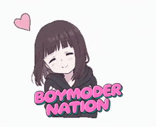 a girl is smiling with a heart above her head and the words boymoder nation .