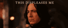 This Displeases Me GIF - Harry Potter Snape Displeased GIFs