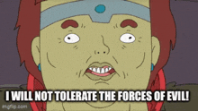 a cartoon of a woman with the words " i will not tolerate the forces of evil "
