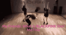 What Is They Like Dancing Crazy Blackpink GIF - What Is They Like Dancing Crazy Blackpink Dance GIFs