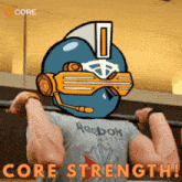 a cartoon of a man doing a pull up with the words core strength written below him
