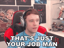 Thats Just Your Job Man Redmercy GIF - Thats Just Your Job Man Redmercy Do Your Job Right GIFs