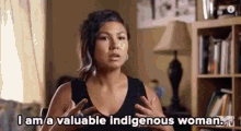 I Am A Valuable Indigenous Woman GIF - I Am A Valuable Indigenous Woman GIFs