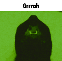 a green background with a shadow of a person and the word grrrah above it