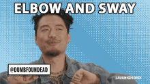 Elbow And Sway Dumbfoundead GIF - Elbow And Sway Dumbfoundead Area Code Series GIFs