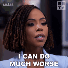 I Can Do Much Worse Andrea Barnes GIF - I Can Do Much Worse Andrea Barnes Sistas GIFs