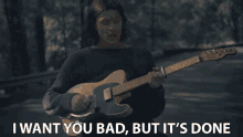 I Want You Bad But Its Done GIF - I Want You Bad But Its Done James Bay GIFs