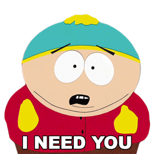 I Need You Eric Cartman Sticker - I Need You Eric Cartman South Park Stickers