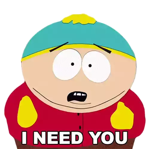 I Need You Eric Cartman Sticker - I Need You Eric Cartman South Park Stickers