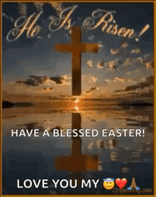 have a blessed easter ! love you my