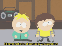 Id Never Make Fun Of Somebody With A Problem Butters GIF - Id Never Make Fun Of Somebody With A Problem Butters South Park GIFs