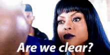 Are We Clear? GIF - Cookie Empire Got It GIFs