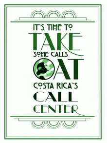 a poster that says " it 's time to take some calls at costa rica 's call center "