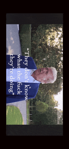 a man in a blue suit says " they don 't know what the fuck "