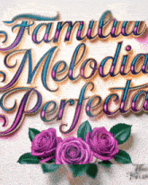 a poster with purple roses and the words melodia perfecta on it