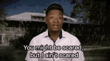 Not Scared GIF - Yung Joc I Aint Scared You Might Be Scared GIFs