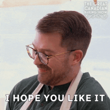I Hope You Like It Andrew GIF - I Hope You Like It Andrew The Great Canadian Baking Show GIFs
