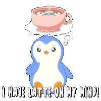 a penguin is thinking about a cup of cappuccino with the words " i have latte on my mind " below it