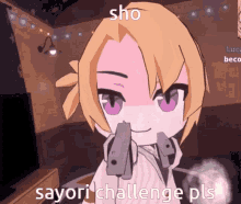 a cartoon of a girl holding two guns with the words sho sayori challenge pls on the bottom