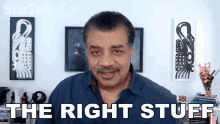 the right stuff neil degrasse tyson startalk the right things the correct materials