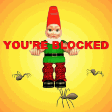 Youre Blocked Blocked GIF - Youre Blocked Blocked Gnome GIFs