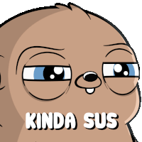 a cartoon of a sloth with kinda sus written on it