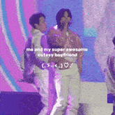 a purple background with the words me and my super awesome cutest boyfriend