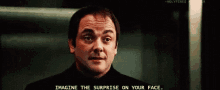 a man with a surprised look on his face and the words imagine the surprise on your face