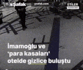 a black and white photo with the words imamoglu ve para kasalari on the bottom