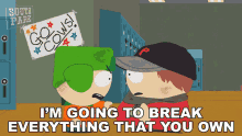 Im Going To Break Everything That You Own Eric Cartman GIF - Im Going To Break Everything That You Own Eric Cartman Kyle Broflovski GIFs
