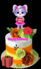 a happy birthday cake with flowers and a bunny holding a heart that says love you
