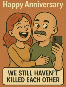 a cartoon of a man and woman hugging with the words happy anniversary we still haven t killed each other