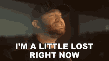 Im A Little Lost Right Now Jon Langston GIF - Im A Little Lost Right Now Jon Langston Try Missing You Song GIFs