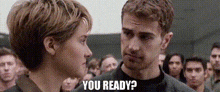 Divergent Four GIF - Divergent Four You Ready GIFs