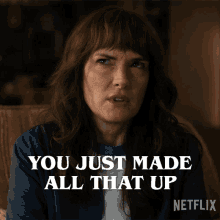 You Just Made All That Up Joyce Byers GIF - You Just Made All That Up Joyce Byers Winona Ryder GIFs