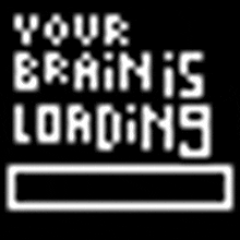 a sign that says your brain is loading on a black background