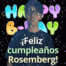 a boy with glasses is surrounded by confetti and says happy birthday feliz cumpleanos rosenberg