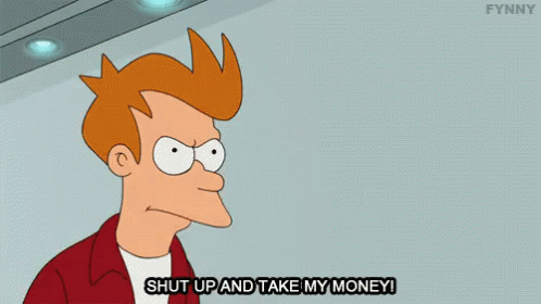 Take My Money Shut Up GIF - Take My Money Shut Up Futurama - Discover &  Share GIFs