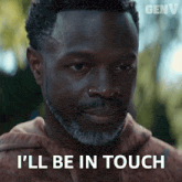 a man says i 'll be in touch in a close up