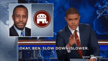 a man in a suit says okay ben slow down slower