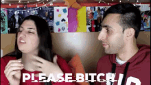 a man and a woman are sitting next to each other with the words please bitch behind them