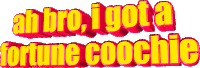 a sign that says ahbro igota fortune coocchie