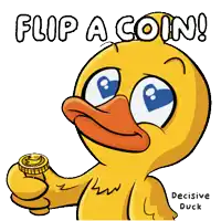 a cartoon of a duck holding a coin with the caption flip a coin