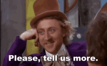 Tell Us More Willy Wonka GIF - Tell Us More Willy Wonka Sarcastic GIFs