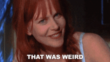 That Was Weird Gillian Owens GIF - That Was Weird Gillian Owens Nicole Kidman GIFs