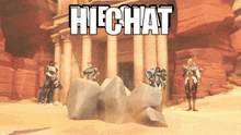 a group of soldiers are standing in front of a building with the words hi-chat above them