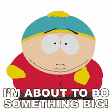 im about to do something big eric cartman south park s14e8 poor and stupid
