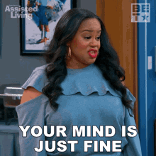 Your Mind Is Just Fine Leah GIF - Your Mind Is Just Fine Leah Assisted Living GIFs