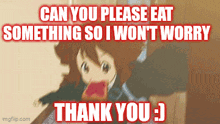 a picture of a girl with the words can you please eat something so i won 't worry thank you ..