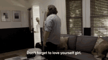 Dont Forget To Love Yourself Girl Love GIF - Dont Forget To Love Yourself Girl Love Yourself Love GIFs